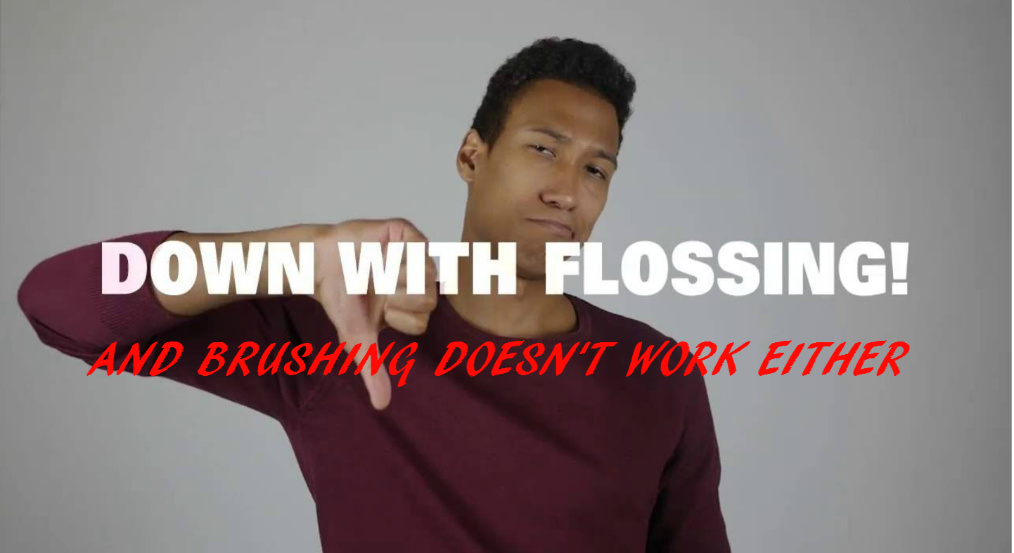 flossing doesn't work